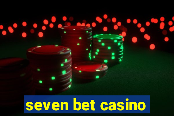 seven bet casino